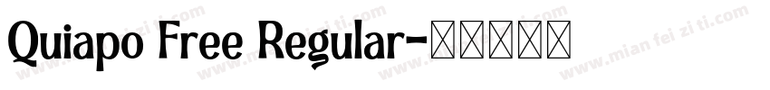 Quiapo Free Regular字体转换